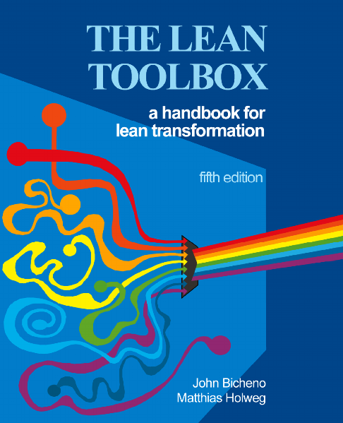 The Lean Toolbox, 5th edition. A handbook for lean transformation